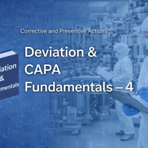 deviation & capa fundamentals – 4